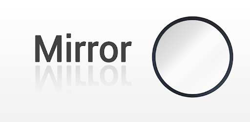 Mirror - Fullscreen Mirror App